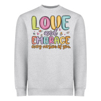 Heather Grey love and embrace every version of you Heavyweight Sweatshirt - MaliasSmallBusiness
