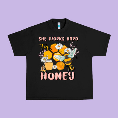 She Works Hard For The Honey Urban Heavy Tee Designed By Maliassmallbusiness