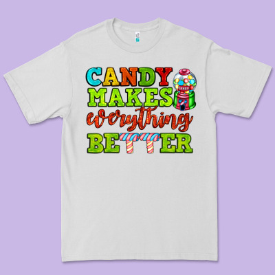 Candy Makes Everything Better Premium Tee Designed By Adodesignshop