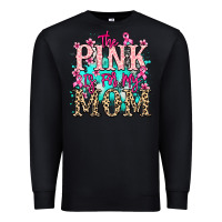 Black The pink is for my Mom Cancer Awareness Premium Sweatshirt - HowdyJamesFarm