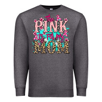 Charcoal Heather The pink is for my Mom Cancer Awareness Premium Sweatshirt - HowdyJamesFarm