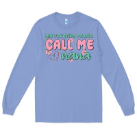 Colony Blue my favorite people call me nana Long Sleeve Tee - MaliasSmallBusiness