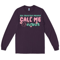 Plum my favorite people call me nana Long Sleeve Tee - MaliasSmallBusiness
