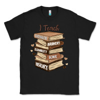 Black i teach strength bravery equality love history Classic Tee - MaliasSmallBusiness