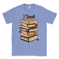 Colony Blue i teach strength bravery equality love history Classic Tee - MaliasSmallBusiness