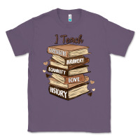Lavender i teach strength bravery equality love history Classic Tee - MaliasSmallBusiness