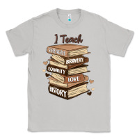 Moon Dust i teach strength bravery equality love history Classic Tee - MaliasSmallBusiness