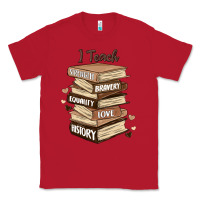 Red i teach strength bravery equality love history Classic Tee - MaliasSmallBusiness