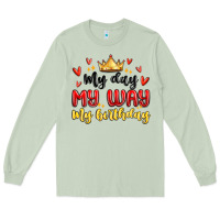 Matcha my day my way my birthday Long Sleeve Tee - MaliasSmallBusiness