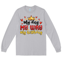 Moon Dust my day my way my birthday Long Sleeve Tee - MaliasSmallBusiness
