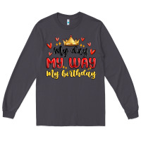 Smoke my day my way my birthday Long Sleeve Tee - MaliasSmallBusiness