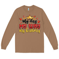 Toasted Coconut my day my way my birthday Long Sleeve Tee - MaliasSmallBusiness