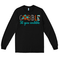 Black gobble til tou wobble Long Sleeve Tee - JahusDesignShop