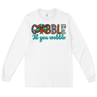 White gobble til tou wobble Long Sleeve Tee - JahusDesignShop
