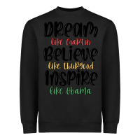 Black dream like martin believe like thurgood inspire li Heavyweight Sweatshirt - MaliasSmallBusiness