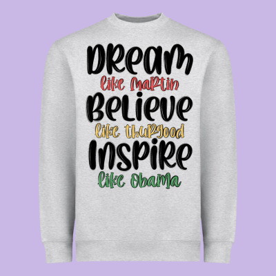 Dream Like Martin Believe Like Thurgood Inspire Li Heavyweight Sweatshirt Designed By Maliassmallbusiness