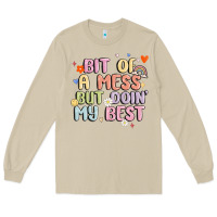 Mushroom bit of a mess but doin' my best Long Sleeve Tee - MaliasSmallBusiness