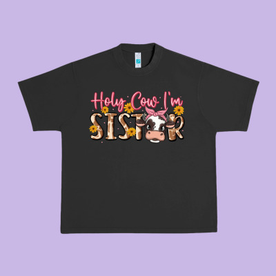 Holy Cow I'm Sister Urban Heavy Tee Designed By Maliassmallbusiness