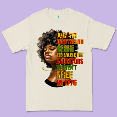 Juneteenth 1885 Because My Ancestors Weren't Free In 1776 Black Woman Premium Tee Designed By Hra Design Shop