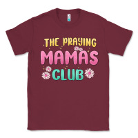 Burgundy the praying mamas club Classic Tee - MaliasSmallBusiness