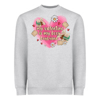 Heather Grey my valentine is my look boyfriend Heavyweight Sweatshirt - MaliasSmallBusiness