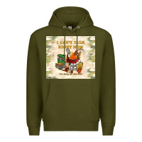 Army Green i can't talk right now Premium Hoodie - TumblerDesignByShophia