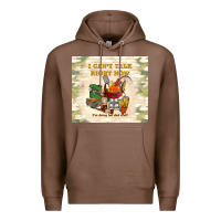 Chestnut i can't talk right now Premium Hoodie - TumblerDesignByShophia