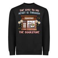 Black the way to my heart is through the bookstore Heavyweight Sweatshirt - MaliasSmallBusiness