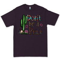 Plum don't be a prick Premium Tee - CowhideDigitalArt