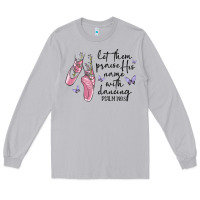 Moon Dust let them praise his name with dancing Long Sleeve Tee - MaliasSmallBusiness