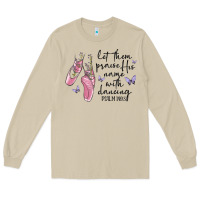 Mushroom let them praise his name with dancing Long Sleeve Tee - MaliasSmallBusiness
