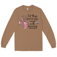 Toasted Coconut let them praise his name with dancing Long Sleeve Tee - MaliasSmallBusiness