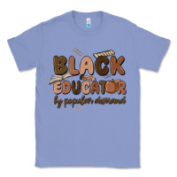 Colony Blue black educator by popular demand Classic Tee - MaliasSmallBusiness
