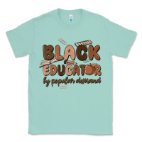 Seafoam black educator by popular demand Classic Tee - MaliasSmallBusiness