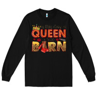 Black on this day a queen was born Long Sleeve Tee - NancyCooperArtShop