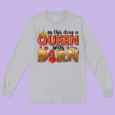 On This Day A Queen Was Born Long Sleeve Tee Designed By Nancycooperartshop