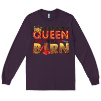 Plum on this day a queen was born Long Sleeve Tee - NancyCooperArtShop