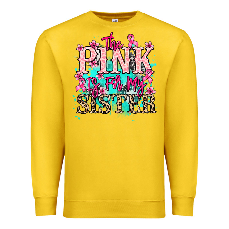 The Pink Is For My Sister Cancer Awareness Premium Sweatshirt by HowdyJamesFarm | Teevron