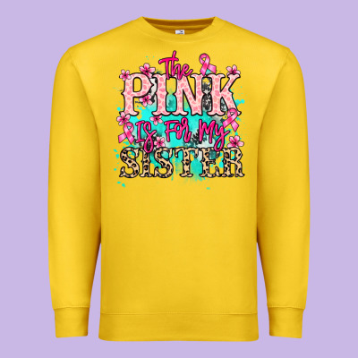 The Pink Is For My Sister Cancer Awareness Premium Sweatshirt Designed By Howdyjamesfarm