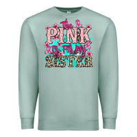 Seafoam The pink is for my sister Cancer Awareness Premium Sweatshirt - HowdyJamesFarm