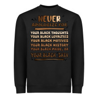 Black never apologize Heavyweight Sweatshirt - MaliasSmallBusiness