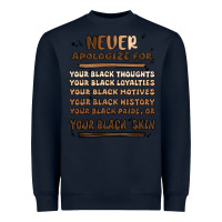 Navy never apologize Heavyweight Sweatshirt - MaliasSmallBusiness