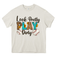 Cream look pretty  play dirty Heavy Core Tee - HRA Design Shop