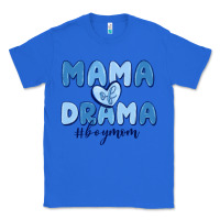 True Royal mama of drama boy mom Classic Tee - MaliasSmallBusiness