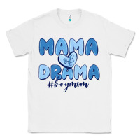 White mama of drama boy mom Classic Tee - MaliasSmallBusiness
