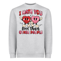 Heather Grey i hate you less than other people Heavyweight Sweatshirt - MaliasSmallBusiness