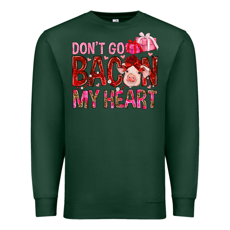 Don't Go Bacon My Heart Valentine's Day Premium Sweatshirt by HowdyJamesFarm | Teevron
