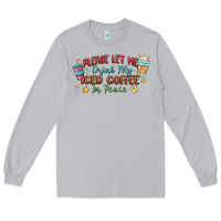 Moon Dust please let me drink my iced coffee in peace Long Sleeve Tee - MaliasSmallBusiness