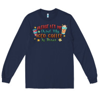 Navy please let me drink my iced coffee in peace Long Sleeve Tee - MaliasSmallBusiness