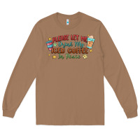 Please Let Me Drink My Iced Coffee In Peace Long Sleeve Tee | Teevron